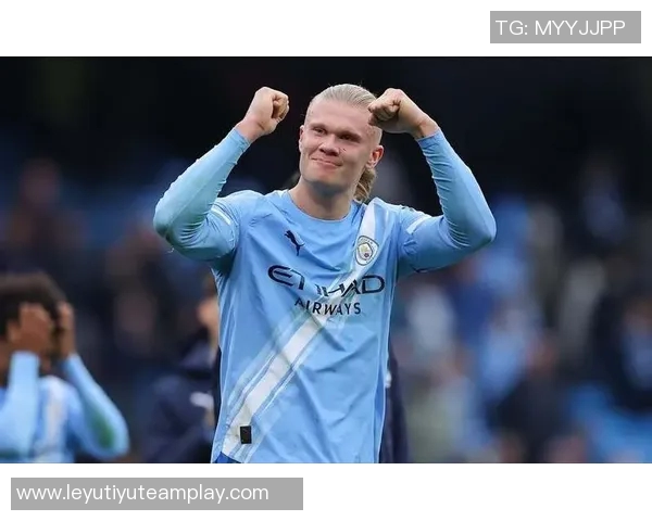 哈兰德无球跑动提升曼城战术灵活性瓜迪奥拉全能前锋计划初见成效 哈兰德无球跑动提升曼城战术灵活性瓜迪奥拉全能前锋计划初见成效